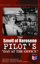 The Smell of Kerosene: Pilot's "Day at the Office"