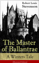 The Master of Ballantrae: A Winter's Tale (Illustrated Edition)