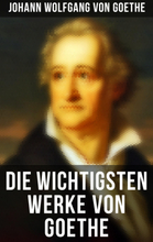 Die wichtigsten Werke von Goethe