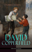 DAVID COPPERFIELD (Illustrated Edition)