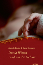 Doula-Wissen rund um die Geburt