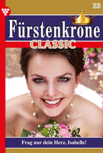 Fürstenkrone Classic 33 – Adelsroman