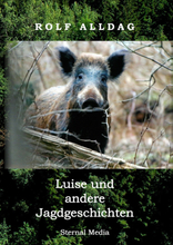 Luise und andere Jagdgeschichten