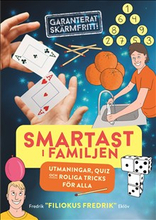 Smartast i familjen : utmaningar, quiz och roliga tricks för alla