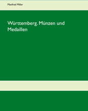 Württemberg. Münzen und Medaillen