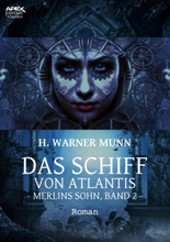 DAS SCHIFF VON ATLANTIS - Merlins Sohn, Band 2