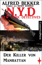 Henry Rohmer, N.Y.D. - Der Killer von Manhattan (New York Detectives)