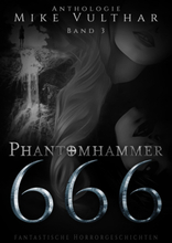 Phantomhammer 666 – Band 3