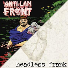 Anti-lam Front / Headless Frank: Anti-lam...