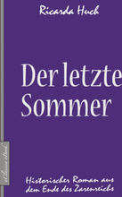 Der letzte Sommer - Historischer Roman aus dem Ende des Zarenreichs