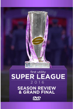First Utility Super League 2016 Season Review & Grand Final