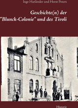 Geschichte(n) der "Blunck-Colonie" und des Tivoli in Heide