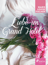 Liebe im Grand Hotel