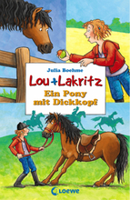 Lou + Lakritz 1 - Ein Pony mit Dickkopf