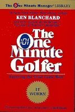 The One Minute Golfer: Enjoying the Great Game More