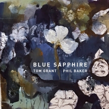 Grant Tom & Phil Baker: Blue Sapphire