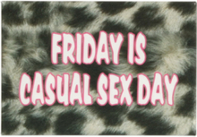 Friday Is Casual Sex Day - Kylskåpsmagnet