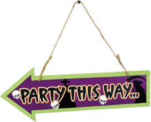 Party This Way - 40x14,5 skylt