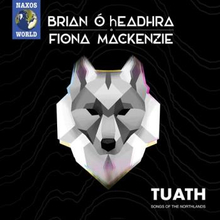 O"'Headhra Brian: Tuath - Songs Of The Northlands