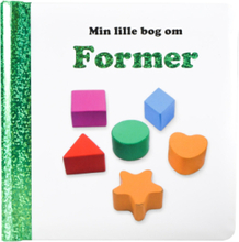 Min Lille Bog Om Former Toys Baby Books Educational Books Multi/patterned GLOBE