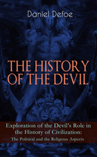THE HISTORY OF THE DEVIL – Exploration of the Devil's Role in the History of Civilization: The Political and the Religious Aspects