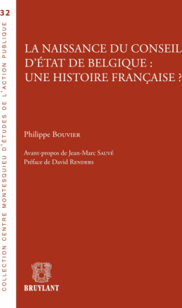 La naissance du Conseil d'État de Belgique : une histoire française ?