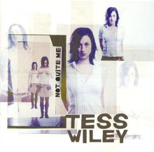 Wiley Tess: Not Quite Me
