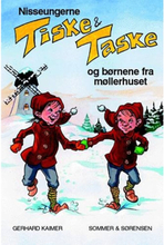 Tiske och Taske, Nissybarnen och barnen från kvarnhuset | Gerhard Kaimer | Språk: Danska
