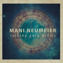 Neumeier Mani: Talking Guru Drums