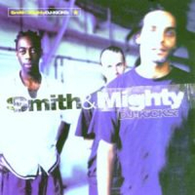 Smith & Mighty: DJ Kicks