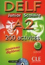 DELF junior scolaire A2. 200 activités