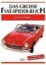 Das grosse Fiat-Spider-Buch