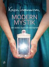 Modern Mystik - Den Dolda Vägen Till Inre Klarhet