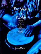 The Magic of Twelve: Polymetric Polyrhythms in Cycles of Twelve from African, Afro Cuban, and Afro Haitian Traditions
