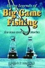 Living Legends of Big Game Fishing