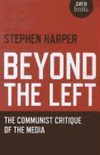 Beyond the Left The Communist Critique of the Media