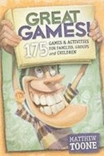 Great Games! 175 Games & Activities for Families, Groups, & Children