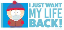 South Park I Just Want My Life Back Women's T-Shirt - White - XS