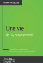Une vie de Guy de Maupassant (Analyse approfondie)