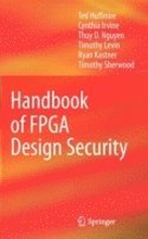 Handbook of FPGA Design Security