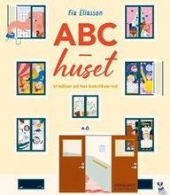 ABC-huset : Vi hälsar på hos bokstäverna!