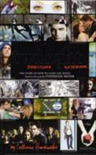 Twilight: directors notebook - the story of how we made the movie