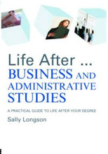 Life After...Business and Administrative Studies