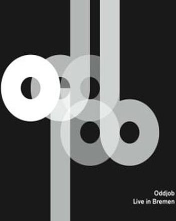Oddjob: Live in Bremen 2008 & 2010