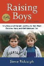 Raising Boys: Why Boys Are Different--And How to Help Them Become Happy and Well-Balanced Men