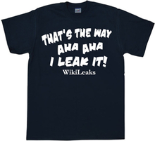 That´s The Way I Leak It!, T-Shirt
