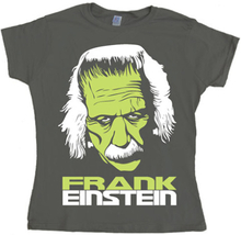 FrankEinstein Girly T- shirt, T-Shirt