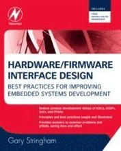 Hardware Firmware Interface Design: FPGAs, ASICs, SoCs, ASSPs, And Other Chips