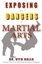 Exposing the Dangers of Martial Arts