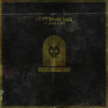 Powerman 5000: Noble Rot